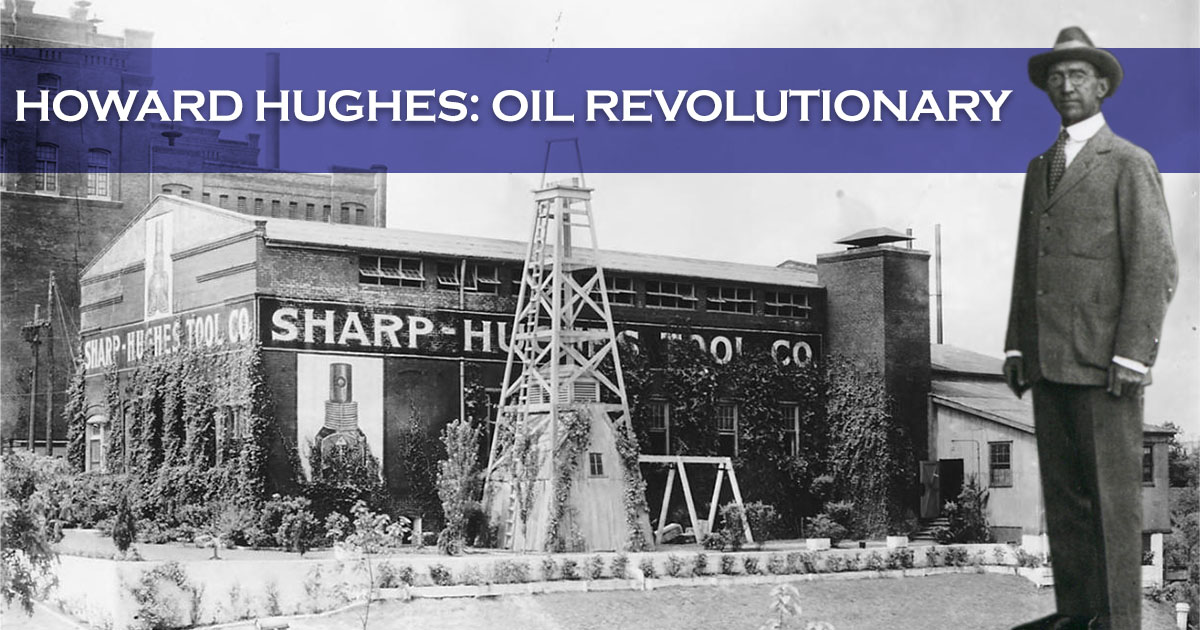 Howard Hughes Oil Revolutionary. Image of Sharp Hughes Tool Co